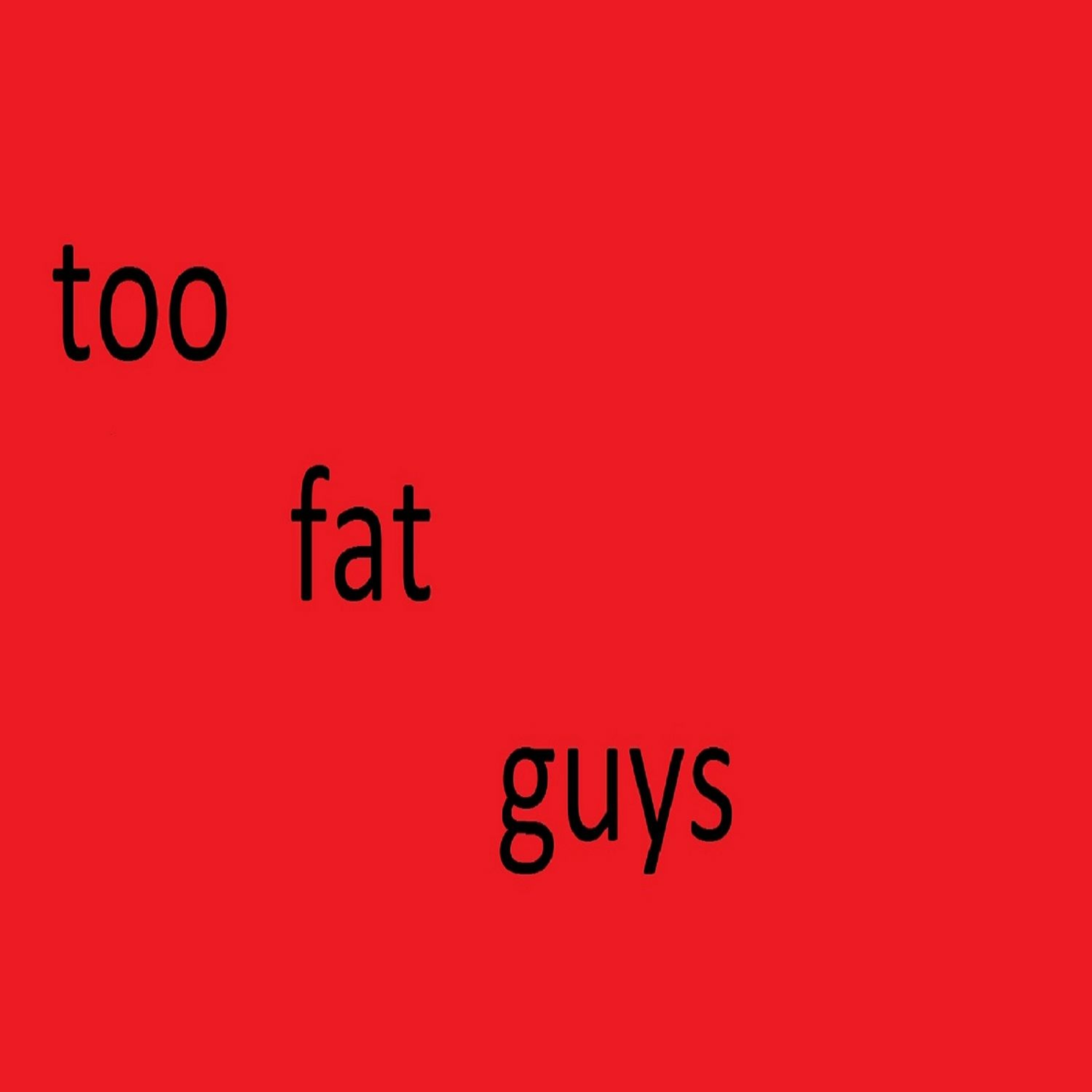 TooFatGuys1 episode artwork