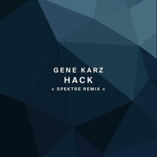 Hack (Spektre Remix)(!Organism) - OUT NOW!