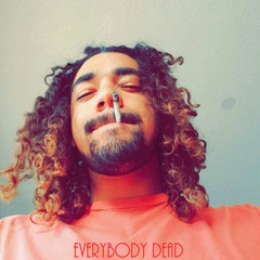 Everybody Dead (Everybody Dies Remix)