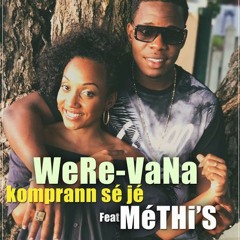 WERE VANA - Komprann sé jé ft. METHI'S