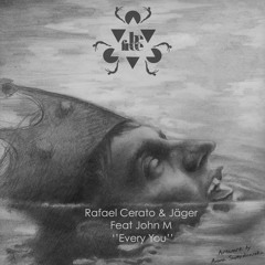 PREMIERE: Rafael Cerato & Jager - Every You feat. John M (Original Mix) [Be Free Recordings]