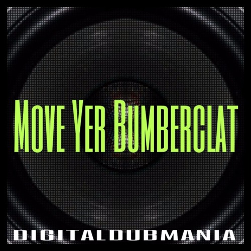 Move Yer Bumberclart