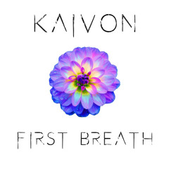 Kaivon - First Breath