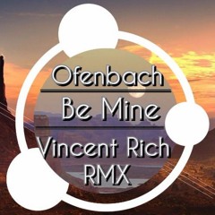 Ofenbach - Be Mine (Vincent Rich Afro Tech RMX)