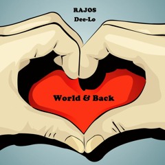 World & Back (with Dee-Lo) | @rajosgme