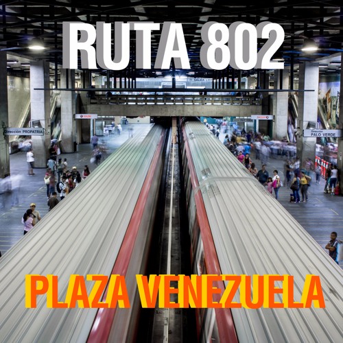 Plaza Venezuela - Ruta 802 (Demo)