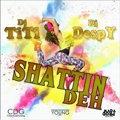 DJ - Despy - X-Deejay - Titi - Shattin - Deh - MP97.xCDG - 2k17