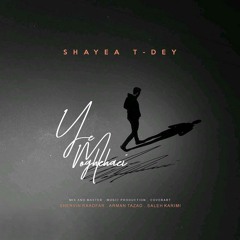 SHAYEA T-DEY - Ye Moghehaei
