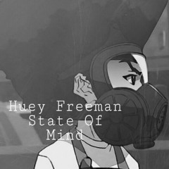 Huey Freeman State Of Mind