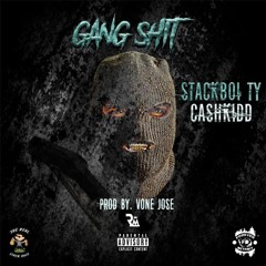 Stackboi Ty x Cashkidd - Gang Shit [Prod. By Von Jose]