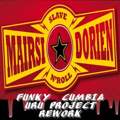 M'airsidorien - "FunkyCumbia" [URU PROJECT REWORK]