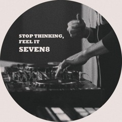 Stop Thinking, Feel It