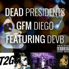 Diego Yibe feat Dev B - Dead Presidents