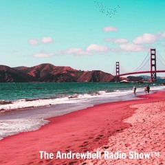 The Andrewbell Radio Show Episode 004