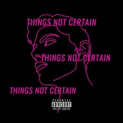 Things Not Certain