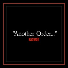 "Another Order..."