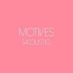 Motives (Acoustic)