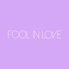 Fool In Love