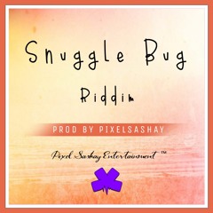 Snuggle Bug Riddim Instrumental - {Dancehall} (Prod. by PixelSashay)