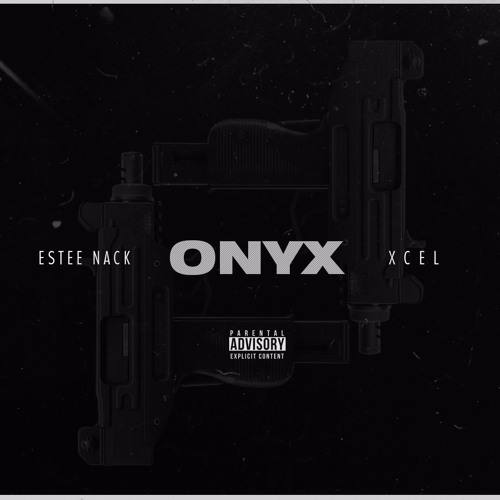 Estee Nack x Xcel - ONYX Prod. By Vinyl Villain