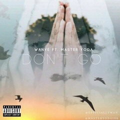 Wanyé ft. Master Yoda - Don't Go