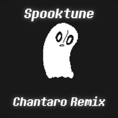 Spooktune (Chantaro Remix)