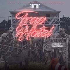 SHTRO GOSNOLD TRAP HOTEL (PROD BY FINGAZONDATRACK)