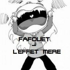 Fafouet - L'Effet Mère