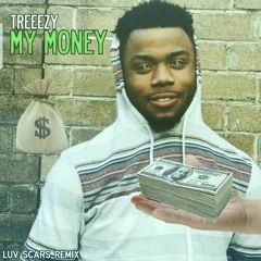 Treeezy -"My Money" Lil Uzi Luv Scars Remix