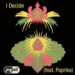 I Decide (feat. Paprika)