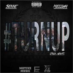 @SenseakaNewkid Ft Mezziah - #TurnUp [Prod. Ghxst]