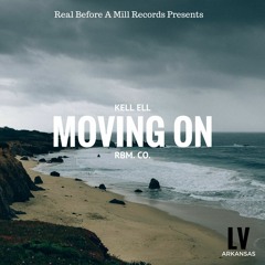 Moving On- Kell Ell