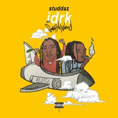 Idrk - Studdaz aka Spazz ft. Swaghollywood (prod. Mexiko Dro) Hosted by Gnealz