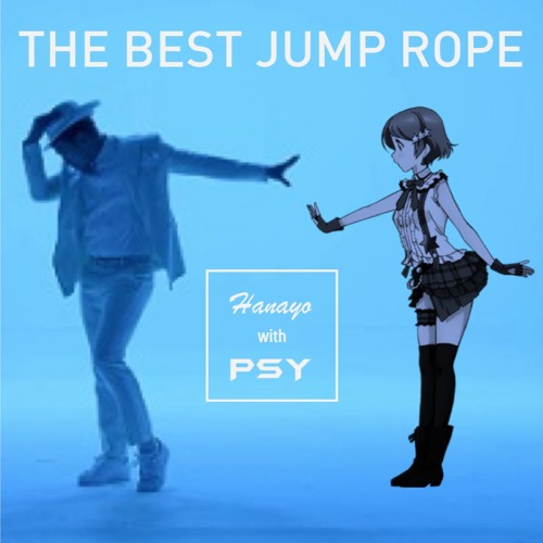 Stream The Best Jump Rope | Rain with PSY x Love Live! by Emdyion ...