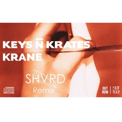 Keys N Krates & KRANE - Right Here (SHVRD Remix)