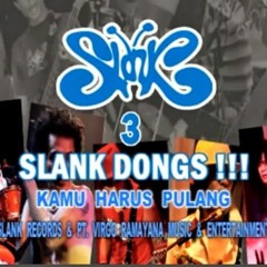 Slank - Kamu Harus Pulang