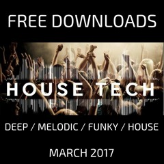 FREE DOWNLOADS - March 2017 - Deep / Melodic / Funky / House