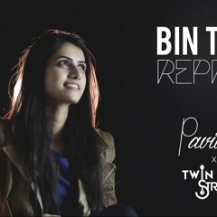 Bin Tere (Reprise) TwinStrings ft. Pavitra Krishnan