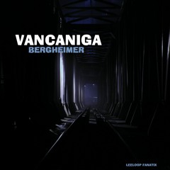 VanCaniga - Bergheimer (Original Mix)