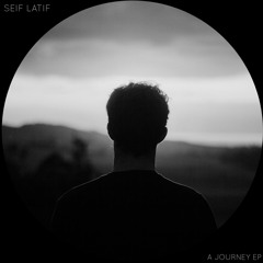 Seif Latif - A Journey