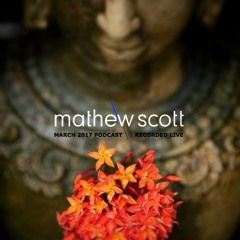 mathew scott podcast march 2017