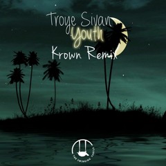 Troye Sivan - YOUTH (Krown Remix)