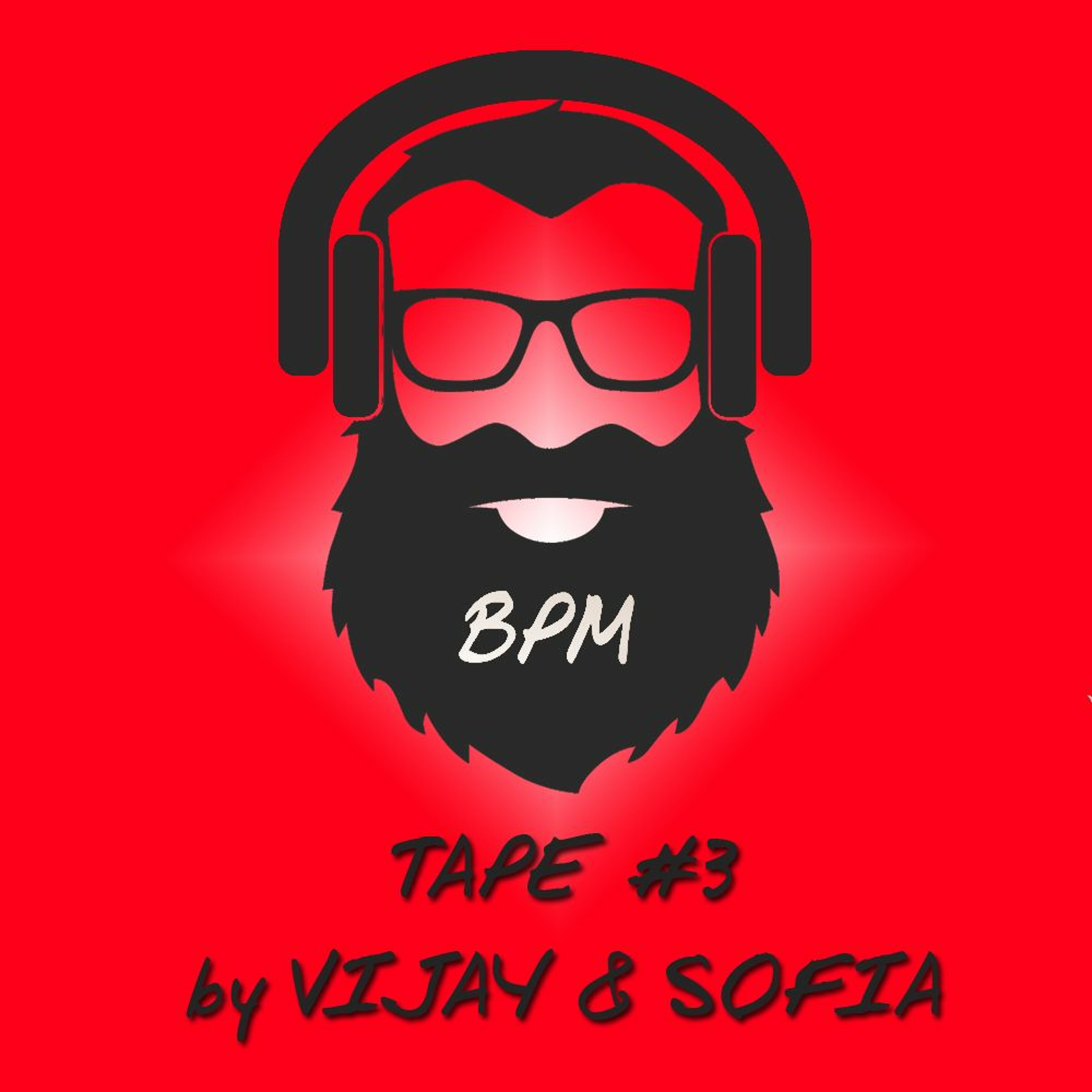 BPM tape #3 by Vijay & Sofia episode artwork