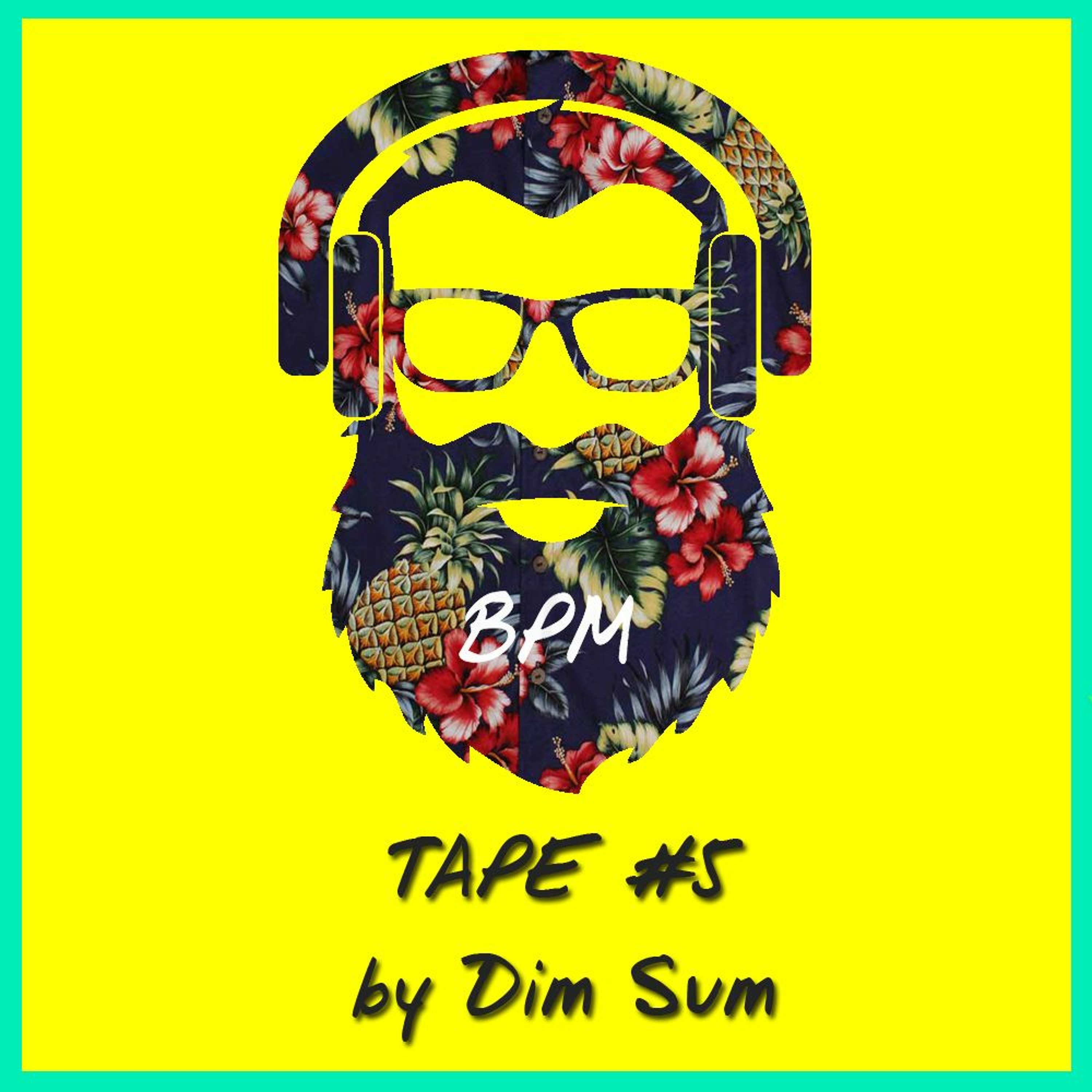 BPM tape #5 by Dim Sum episode artwork