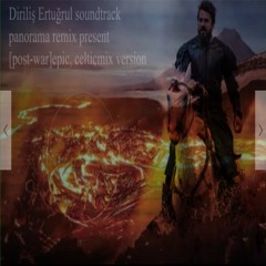 Dirilis Ertugrul - Dizi Muzigi - Savasmuzigi Rmx