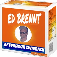 ED BRENNT - AFTERHOUR ZWIEBACK (Minimal 05.03.2017)