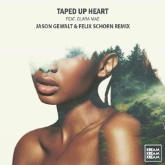 KREAM - Taped Up Heart ft. Clara Mae (Jason Gewalt & Felix Schorn Remix)