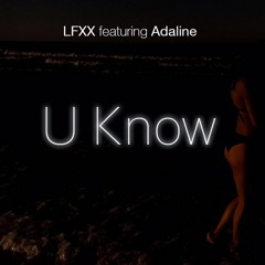 U Know (feat. Adaline)