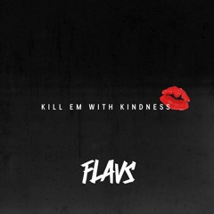 Kill Em With Kindness - Selena Gomez (Flavs Bootleg) [FREE D/L IN DESCRIPTION]