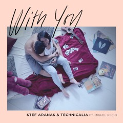 With You feat. Technicalia & Miguel Recio